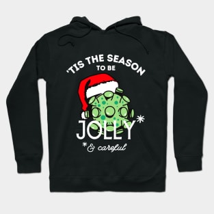 Tis the Season to be Jolly Careful Hoodie